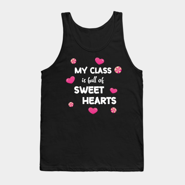 My class is full of sweet hearts Tank Top by FancyDigitalPrint